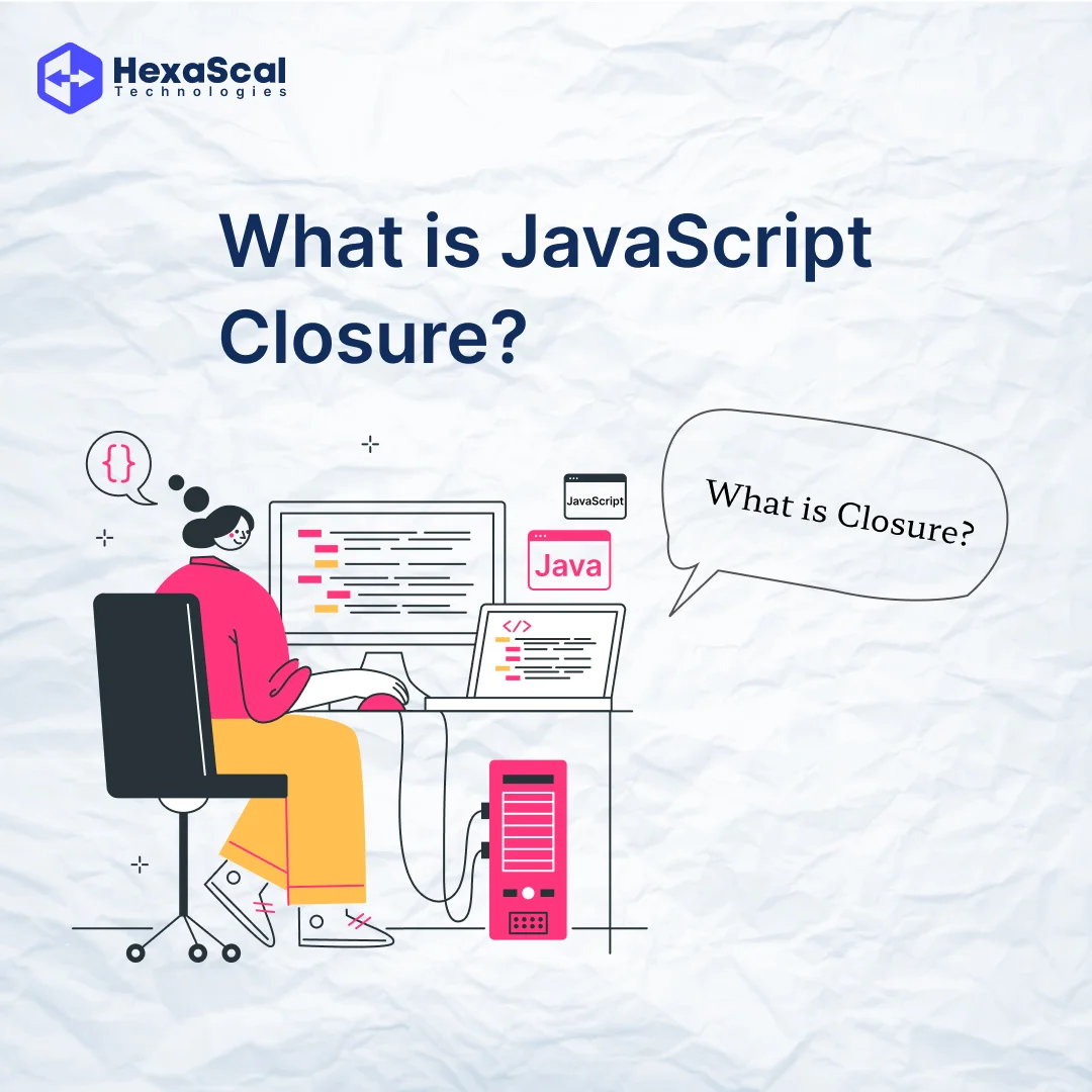 What is JavaScript Closure?